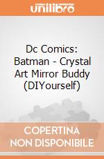 Dc Comics: Batman - Crystal Art Mirror Buddy (DIYourself) giochi