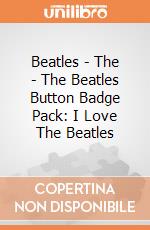 Beatles - The - The Beatles Button Badge Pack: I Love The Beatles giochi