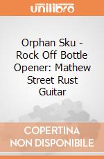 Orphan Sku - Rock Off Bottle Opener: Mathew Street Rust Guitar giochi