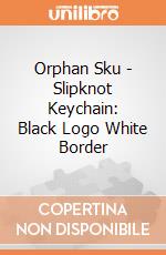 Orphan Sku - Slipknot Keychain: Black Logo White Border giochi