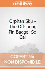 Orphan Sku - The Offspring Pin Badge: So Cal giochi