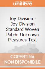 Joy Division - Joy Division Standard Woven Patch: Unknown Pleasures Text giochi