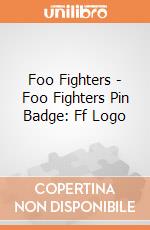 Foo Fighters - Foo Fighters Pin Badge: Ff Logo giochi