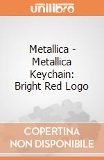 Metallica - Metallica Keychain: Bright Red Logo giochi