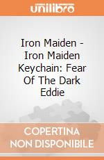 Iron Maiden - Iron Maiden Keychain: Fear Of The Dark Eddie giochi