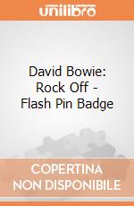 David Bowie: Rock Off - Flash Pin Badge giochi