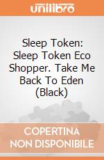 Sleep Token: Sleep Token Eco Shopper. Take Me Back To Eden (Black) giochi