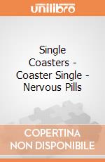 Single Coasters - Coaster Single - Nervous Pills gioco di Half Moon Bay