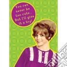 Retro Humour - Magnet Metal - You Can Never Be Too Cute gioco di Half Moon Bay