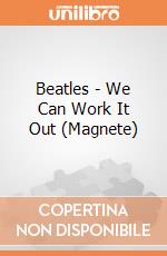 Beatles - We Can Work It Out (Magnete) gioco di Half Moon Bay