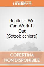 Beatles - We Can Work It Out (Sottobicchiere) gioco di Half Moon Bay