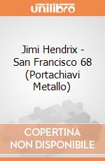 Jimi Hendrix - San Francisco 68 (Portachiavi Metallo) gioco di Import