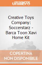 Creative Toys Company: Soccerstarz - Barca Toon Xavi Home Kit gioco