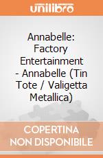 Annabelle: Factory Entertainment - Annabelle (Tin Tote / Valigetta Metallica) gioco