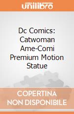 Dc Comics: Catwoman Ame-Comi Premium Motion Statue gioco di Factory Entertainment