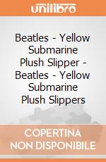 Beatles - Yellow Submarine Plush Slipper - Beatles - Yellow Submarine Plush Slippers gioco