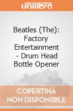 Beatles (The): Factory Entertainment - Drum Head Bottle Opener gioco