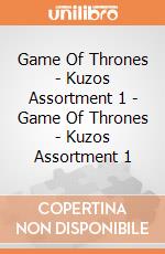 Game Of Thrones - Kuzos Assortment 1 - Game Of Thrones - Kuzos Assortment 1 gioco