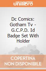 Dc Comics: Gotham Tv - G.C.P.D. Id Badge Set With Holder gioco