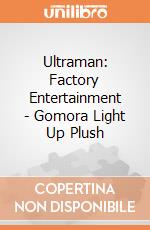 Ultraman: Factory Entertainment - Gomora Light Up Plush gioco