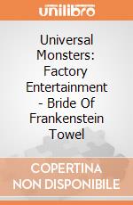 Universal Monsters: Factory Entertainment - Bride Of Frankenstein Towel gioco