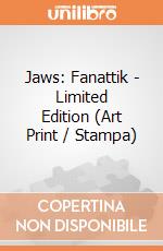 Jaws: Fanattik - Limited Edition (Art Print / Stampa) giochi
