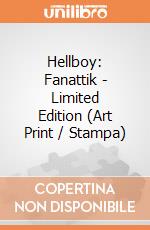 Hellboy: Fanattik - Limited Edition (Art Print / Stampa) giochi