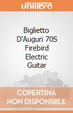 Biglietto D'Auguri 70S Firebird Electric Guitar giochi