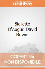 Biglietto D'Auguri David Bowie giochi