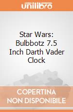 Star Wars: Bulbbotz 7.5 Inch Darth Vader Clock gioco di Jazwares GmbH