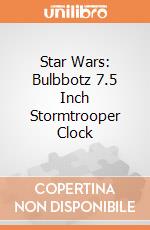 Star Wars: Bulbbotz 7.5 Inch Stormtrooper Clock gioco di Jazwares GmbH