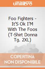 Foo Fighters - It'S Ok I'M With The Foos (T-Shirt Donna Tg. 2XL) gioco
