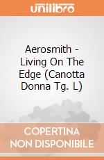 Aerosmith - Living On The Edge (Canotta Donna Tg. L) gioco