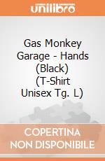 Gas Monkey Garage - Hands (Black) (T-Shirt Unisex Tg. L) gioco di PHM