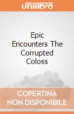 Epic Encounters The Corrupted Coloss giochi