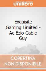 Exquisite Gaming Limited - Ac Ezio Cable Guy