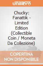 Chucky: Fanattik - Limited Edition (Collectible Coin / Moneta Da Collezione) giochi