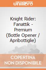 Knight Rider: Fanattik - Premium (Bottle Opener / Apribottiglie) giochi