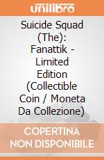 Suicide Squad (The): Fanattik - Limited Edition (Collectible Coin / Moneta Da Collezione) giochi