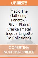 Magic The Gathering: Fanattik - Silver Plated Vraska (Metal Ingot / Lingotto Da Collezione) giochi
