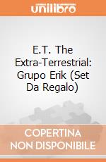 E.T. The Extra-Terrestrial: Grupo Erik (Set Da Regalo)