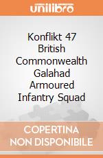 Konflikt 47 British Commonwealth Galahad Armoured Infantry Squad giochi