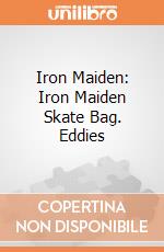 Iron Maiden: Iron Maiden Skate Bag. Eddies giochi