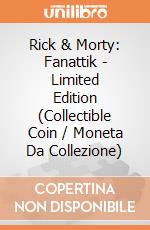 Rick & Morty: Fanattik - Limited Edition (Collectible Coin / Moneta Da Collezione) giochi