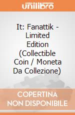 It: Fanattik - Limited Edition (Collectible Coin / Moneta Da Collezione) giochi