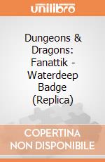 Dungeons & Dragons: Fanattik - Waterdeep Badge (Replica) giochi