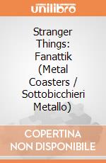 Stranger Things: Fanattik (Metal Coasters / Sottobicchieri Metallo) giochi
