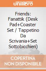 Friends: Fanattik (Desk Pad+Coaster Set / Tappetino Da Scrivania+Set Sottobicchieri) giochi