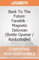 Back To The Future: Fanattik - Magnetic Delorean (Bottle Opener / Apribottiglie) giochi