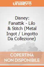 Disney: Fanattik - Lilo & Stitch (Metal Ingot / Lingotto Da Collezione) giochi